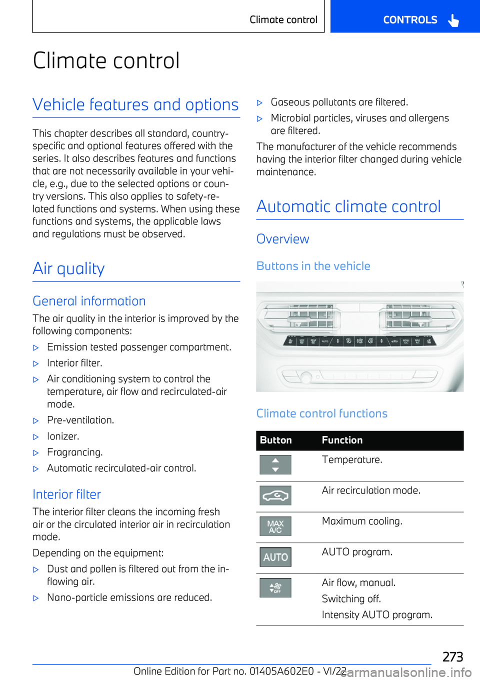 BMW X3 2023 Owners Manual Climate controlVehicle features and options
This chapter describes all standard, country BMW X3 2023 Owners Manual Climate controlVehicle features and options
This chapter describes all standard, country