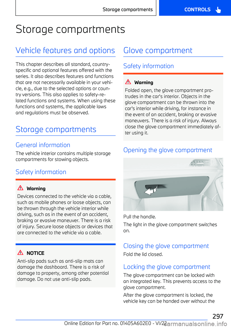 BMW X3 2023  Owners Manual Storage compartmentsVehicle features and options
This chapter describes all standard, country
