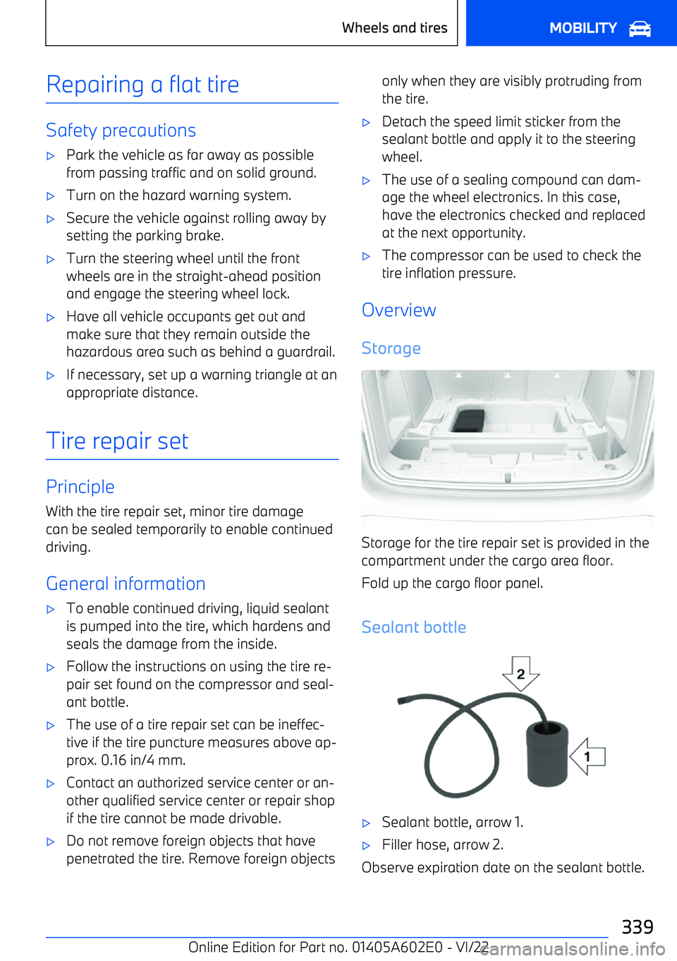 BMW X3 2023 Owners Manual Repairing a flat tire
Safety precautions
BMW X3 2023 Owners Manual Repairing a flat tire
Safety precautions
