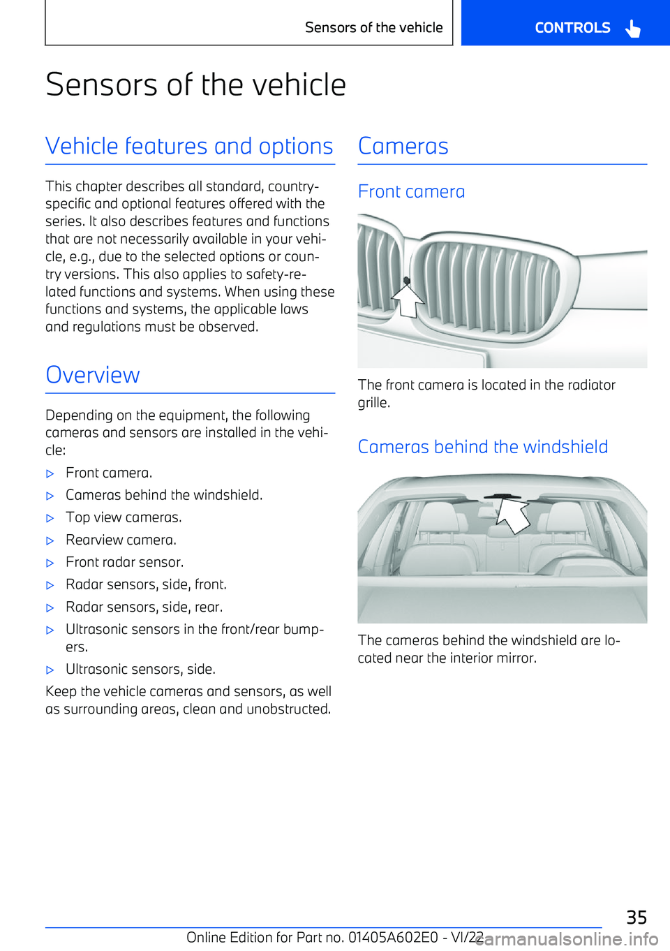 BMW X3 2023 Owners Guide Sensors of the vehicleVehicle features and options
This chapter describes all standard, country
