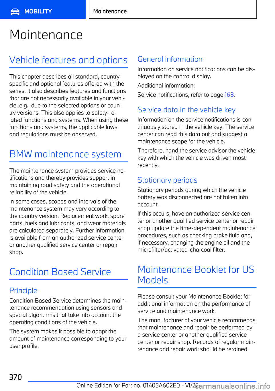 BMW X3 2023 Owners Manual MaintenanceVehicle features and options
This chapter describes all standard, country BMW X3 2023 Owners Manual MaintenanceVehicle features and options
This chapter describes all standard, country
