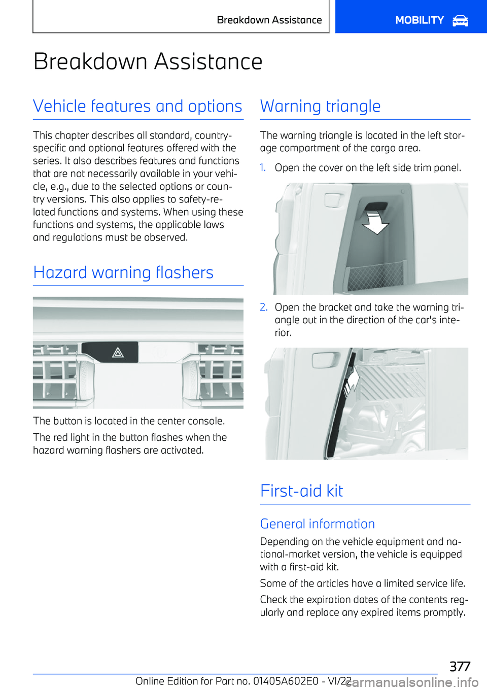 BMW X3 2023 Owners Manual Breakdown AssistanceVehicle features and options
This chapter describes all standard, country BMW X3 2023 Owners Manual Breakdown AssistanceVehicle features and options
This chapter describes all standard, country