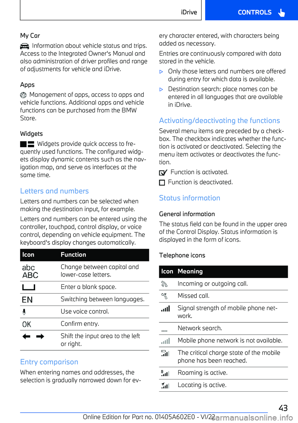 BMW X3 2023 Service Manual My Car
Information about vehicle status and trips.
Access to the Integrated Owner BMW X3 2023 Service Manual My Car
Information about vehicle status and trips.
Access to the Integrated Owner