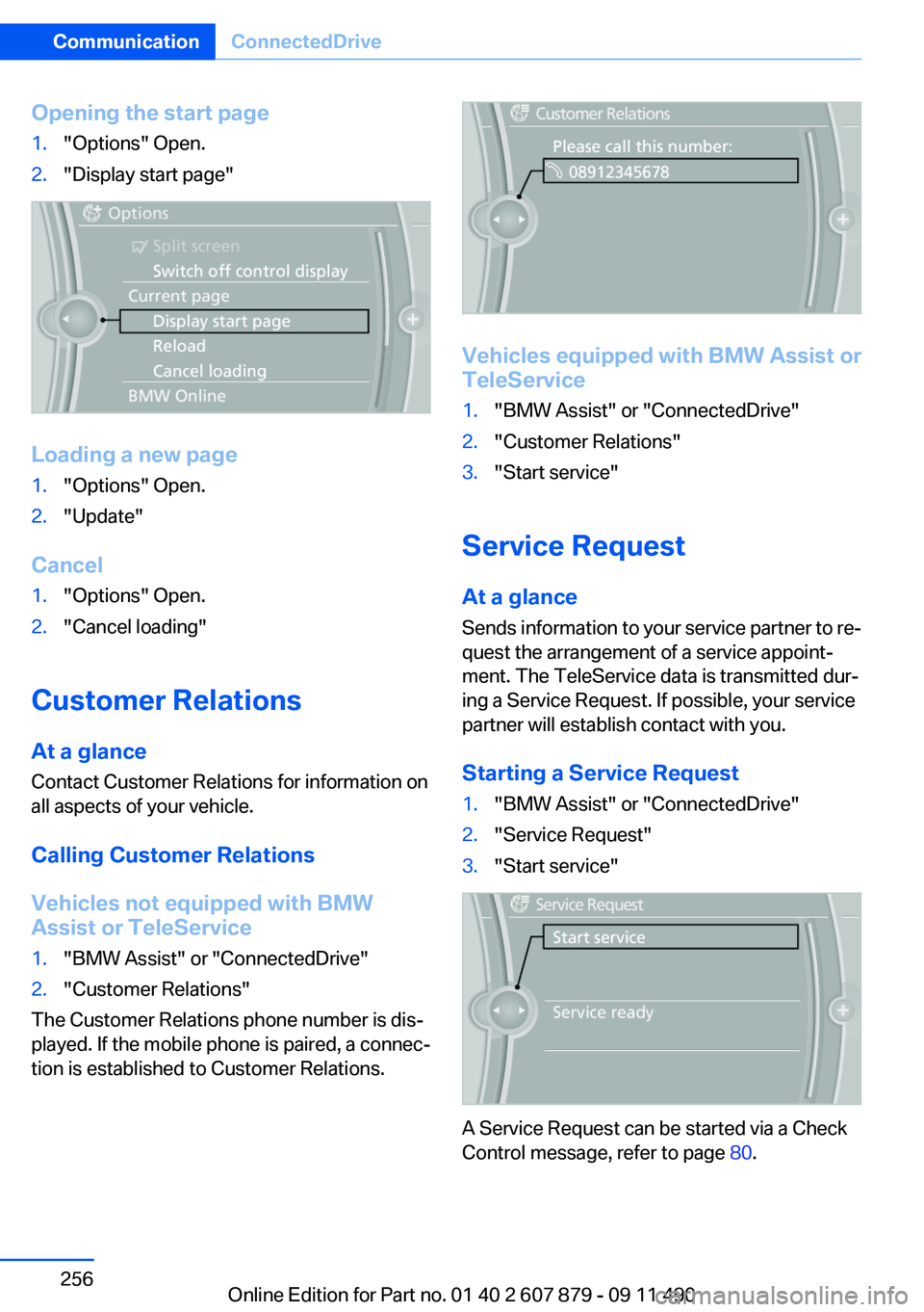 BMW 528I 2012  Owners Manual Opening the start page1."Options" Open.2."Display start page"
Loading a new page
1."Options" Open.2."Update"
Cancel
1."Options" Open.2."Cancel loading"
