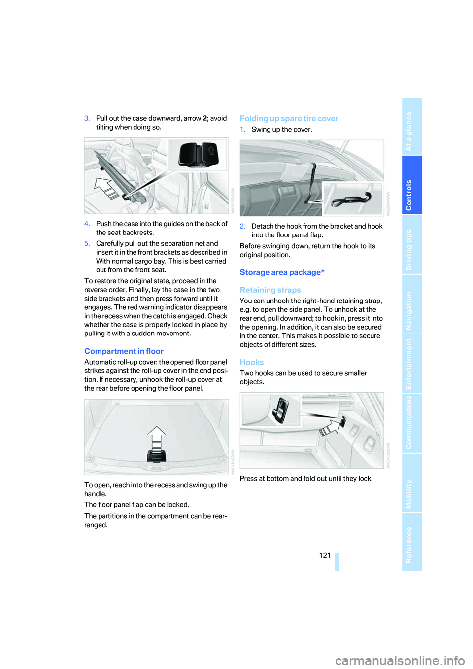 BMW 550I 2007 Owners Manual Controls
121Reference
At a glance
Driving tips
Communications
Navigation
Entertainment
Mobility
3.Pull out the case downward, arrow2; avoid
tilting when doing so.
4.Push the case into the guides on BMW 550I 2007 Owners Manual Controls
121Reference
At a glance
Driving tips
Communications
Navigation
Entertainment
Mobility
3.Pull out the case downward, arrow2; avoid
tilting when doing so.
4.Push the case into the guides on