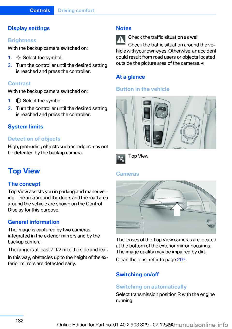 BMW 640I COUPE 2013 Owners Manual Display settings
Brightness
With the backup camera switched on:1. Select the symbol.2.Turn the controller until the desired setting
is reached and press the controller.
Contrast
With the backup camer BMW 640I COUPE 2013 Owners Manual Display settings
Brightness
With the backup camera switched on:1. Select the symbol.2.Turn the controller until the desired setting
is reached and press the controller.
Contrast
With the backup camer