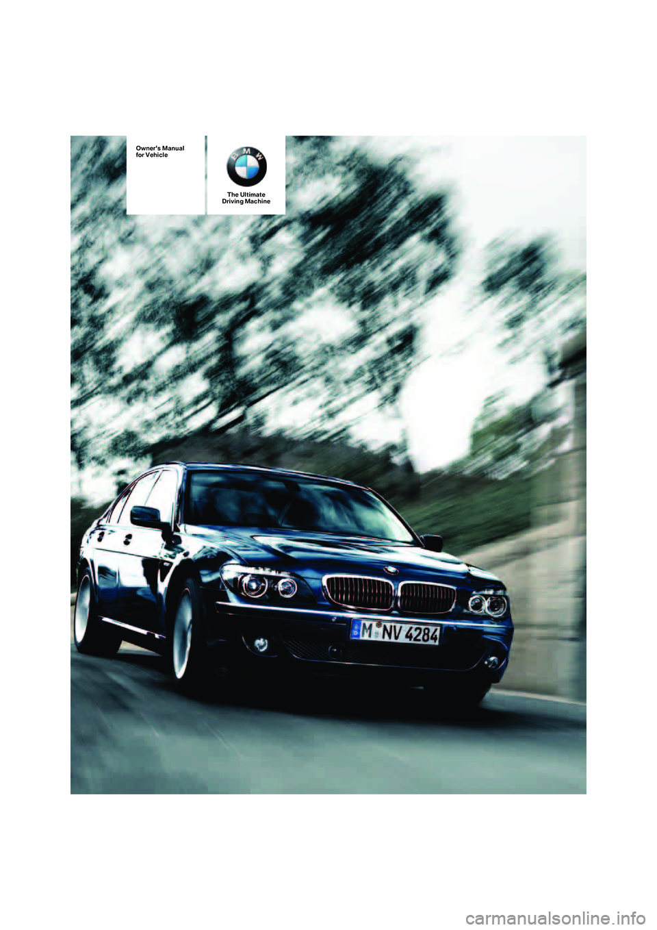 BMW 750I SEDAN 2008  Owners Manual Owners Manual
for Vehicle
The Ultimate
Driving Machine 