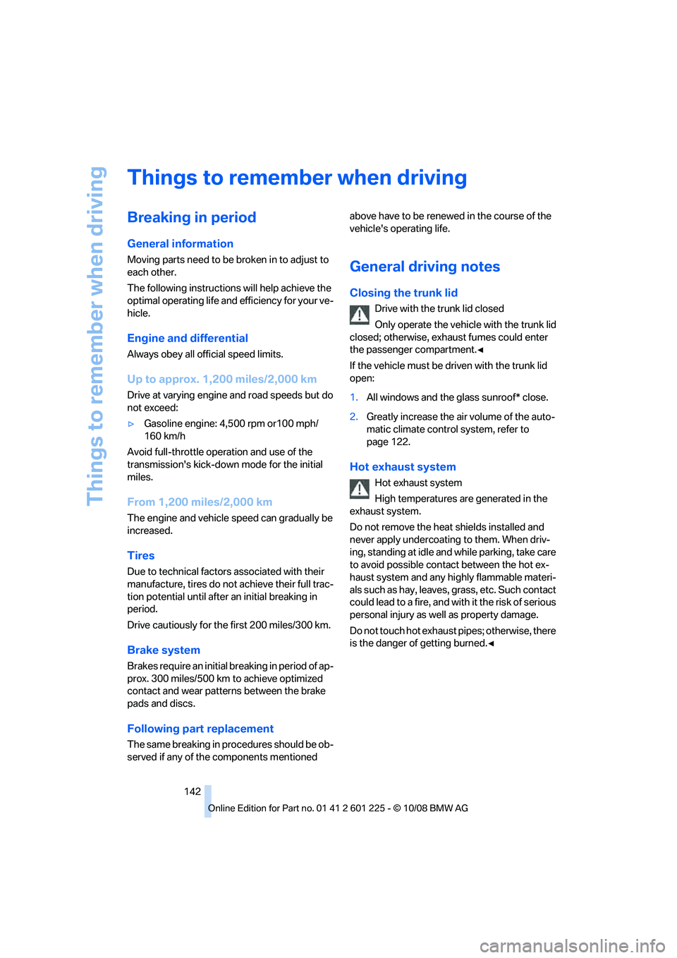 BMW 750LI 2009  Owners Manual �5�I�J�O�H�T��U�P��S�F�N�F�N�C�F�S��X�I�F�O��E�S�J�W�J�O�H
�#�S�F�B�L�J�O�H��J�O��Q�F�S�J�P�E
�(�F�O�F�S�B�M��J�O�G�P�S�N�B�U�J�P�O
�.�P�W�J�O�H��Q�B�S�U�T��O�F�F�E��U�P��C�F��C�S�P�L�F�O�