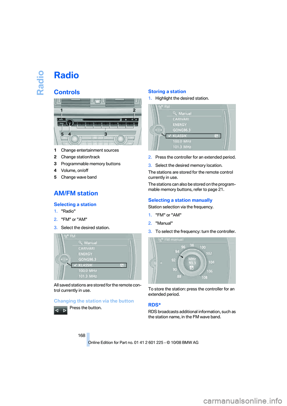 BMW 750LI 2009  Owners Manual �3�B�E�J�P
�$�P�O�U�S�P�M�T
��$�I�B�O�H�F��F�O�U�F�S�U�B�J�O�N�F�O�U��T�P�V�S�D�F�T
� �$�I�B�O�H�F��T�U�B�U�J�P�O��U�S�B�D�L
� �1�S�P�H�S�B�N�N�B�C�M�F��N�F�N�P�S�Z��C�V�U�U�P�O�T
� �7�P�M�V