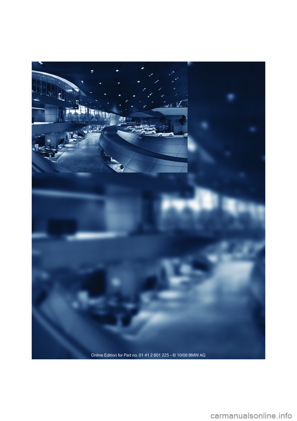 BMW 750LI 2009  Owners Manual �
Online Edition for Part no. 01 41 2 601 225 - © 10/08 BMW AG 