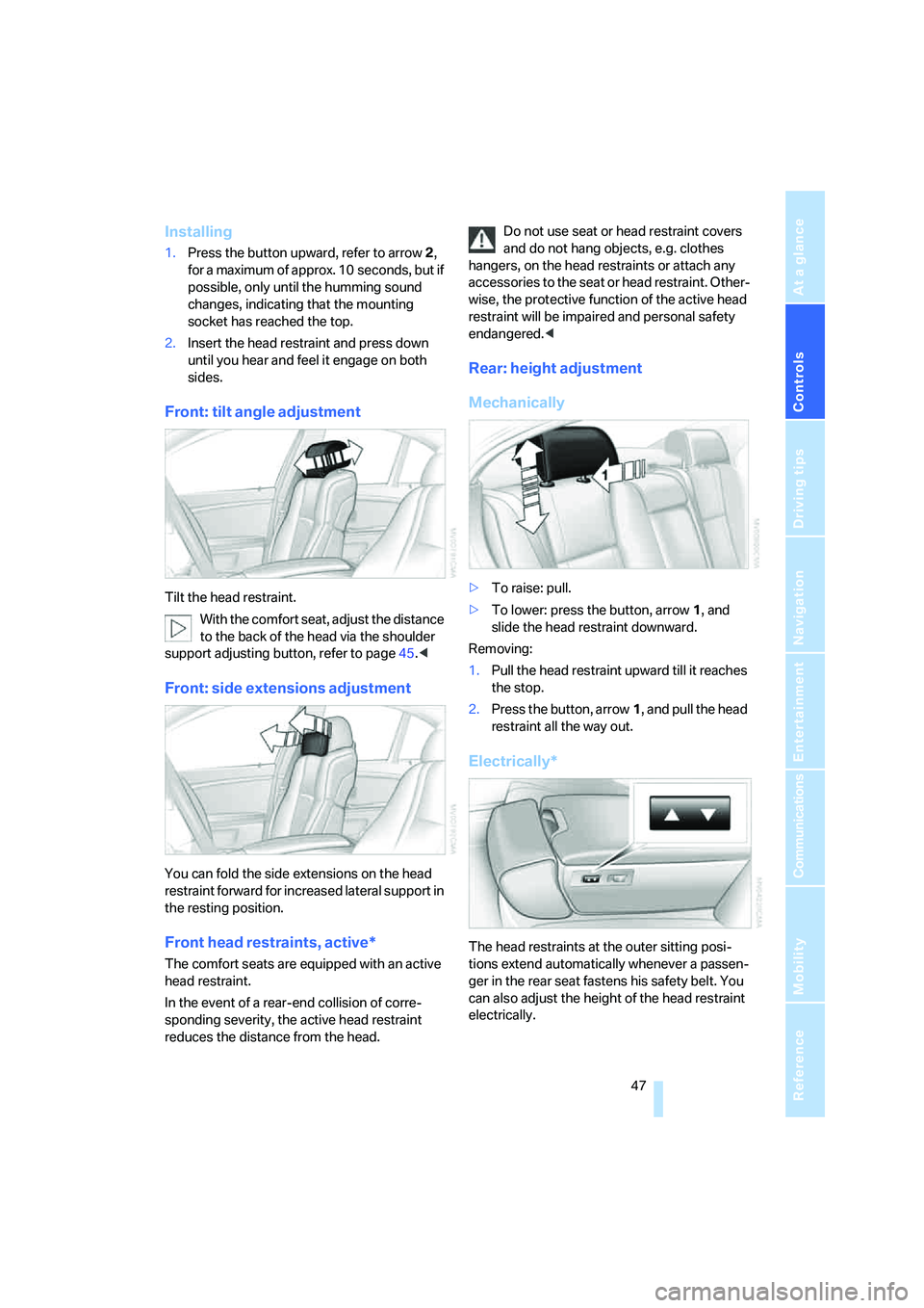BMW 750LI SEDAN 2008 Service Manual Controls
47Reference
At a glance
Driving tips
Communications
Navigation
Entertainment
Mobility
Installing
1.Press the button upward, refer to arrow2,
for a maximum of approx. 10 seconds, but if
pos BMW 750LI SEDAN 2008 Service Manual Controls
47Reference
At a glance
Driving tips
Communications
Navigation
Entertainment
Mobility
Installing
1.Press the button upward, refer to arrow2,
for a maximum of approx. 10 seconds, but if
pos