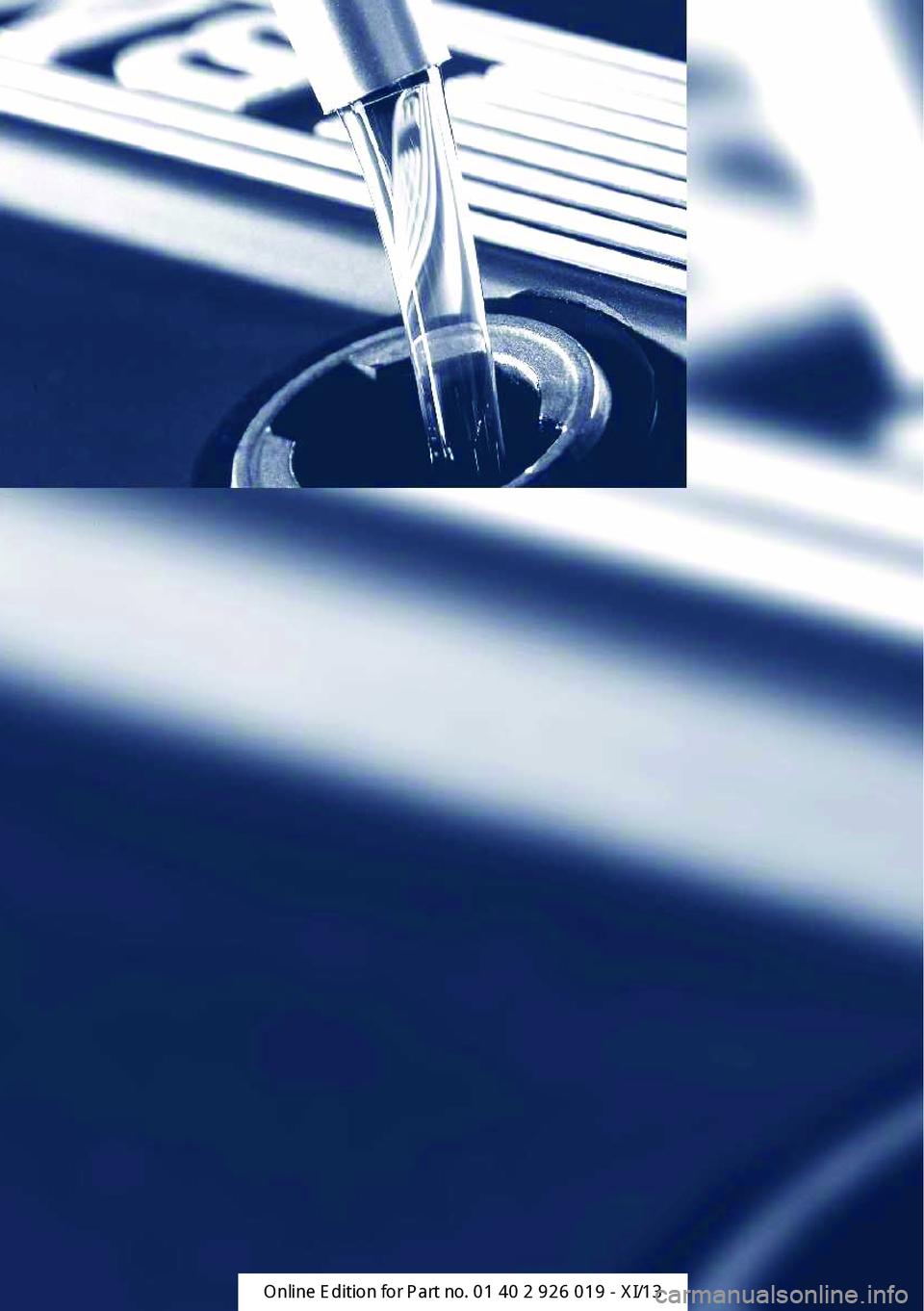 BMW ALPINA B7 SWB 2013 Owners Manual
Online Edition for Part no. 01 40 2 909 749 - VI/13 BMW ALPINA B7 SWB 2013 Owners Manual
Online Edition for Part no. 01 40 2 909 749 - VI/13