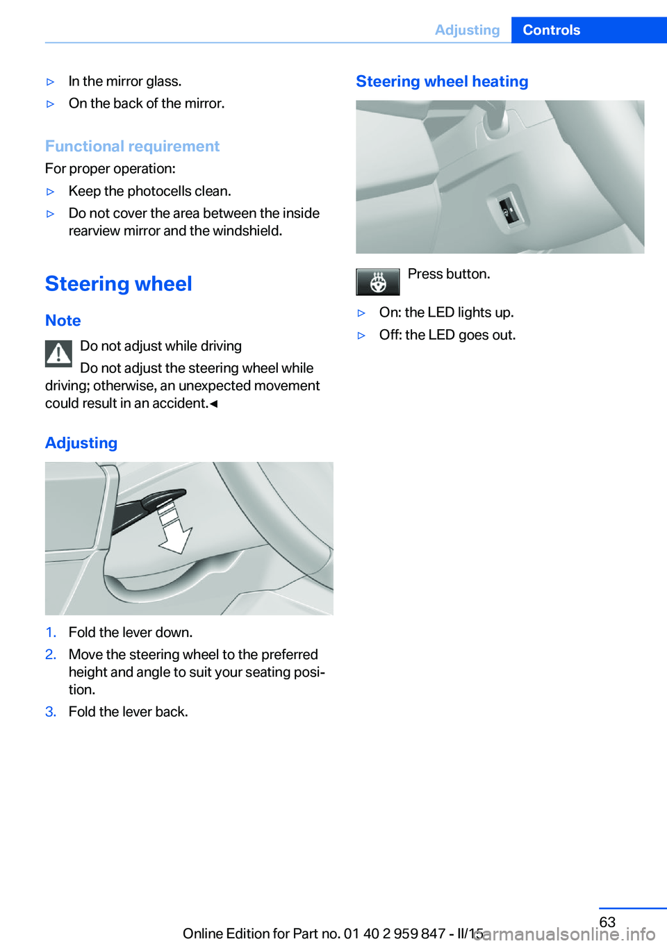 BMW M235I CONVERTIBLE 2016 Repair Manual ▷In the mirror glass.▷On the back of the mirror.
Functional requirementFor proper operation:
▷Keep the photocells clean.▷Do not cover the area between the inside
rearview mirror and the windsh BMW M235I CONVERTIBLE 2016 Repair Manual ▷In the mirror glass.▷On the back of the mirror.
Functional requirementFor proper operation:
▷Keep the photocells clean.▷Do not cover the area between the inside
rearview mirror and the windsh