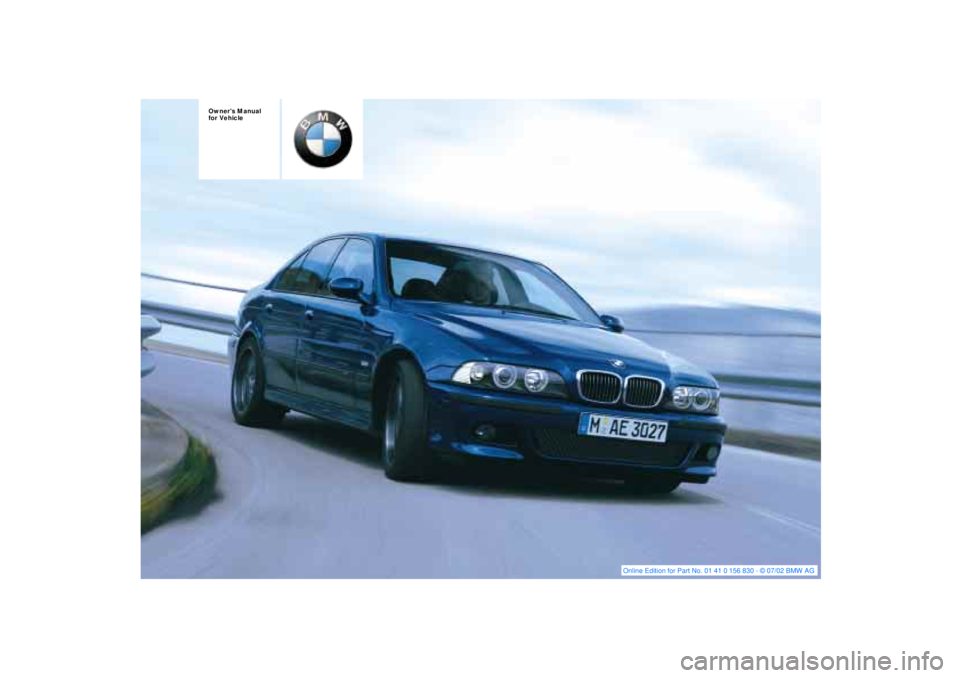 BMW M5 SEDAN 2003  Owners Manual  
Owners Manual 
for Vehicle 
