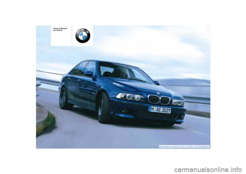 BMW M5 SEDAN 2003  Owners Manual  
Owners Manual 
for Vehicle 