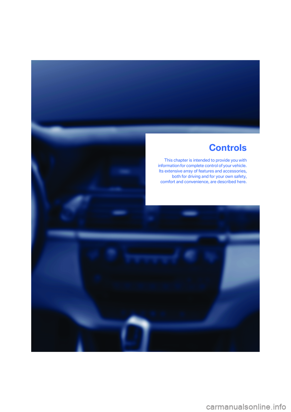 BMW X6 XDRIVE35I 2008 Owners Manual Controls
This chapter is intended to provide you with
information for complete control of your vehicle.
Its extensive array of features and accessories,
both for driving and for your own safety,
comfo BMW X6 XDRIVE35I 2008 Owners Manual Controls
This chapter is intended to provide you with
information for complete control of your vehicle.
Its extensive array of features and accessories,
both for driving and for your own safety,
comfo