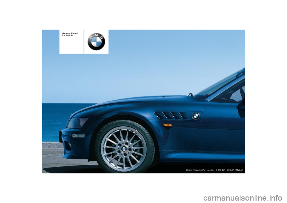 BMW Z3 2002  Owners Manual  
Owners Manual
for Vehicle 