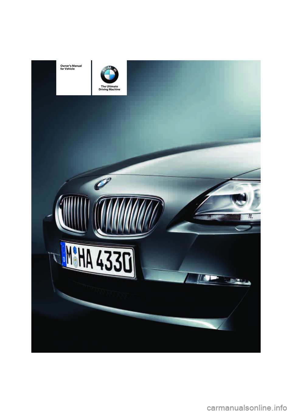 BMW Z4 3.0I ROADSTER 2006 Owners Manual The Ultimate
Driving Machine
Owners Manual
for Vehicle BMW Z4 3.0I ROADSTER 2006 Owners Manual The Ultimate
Driving Machine
Owners Manual
for Vehicle