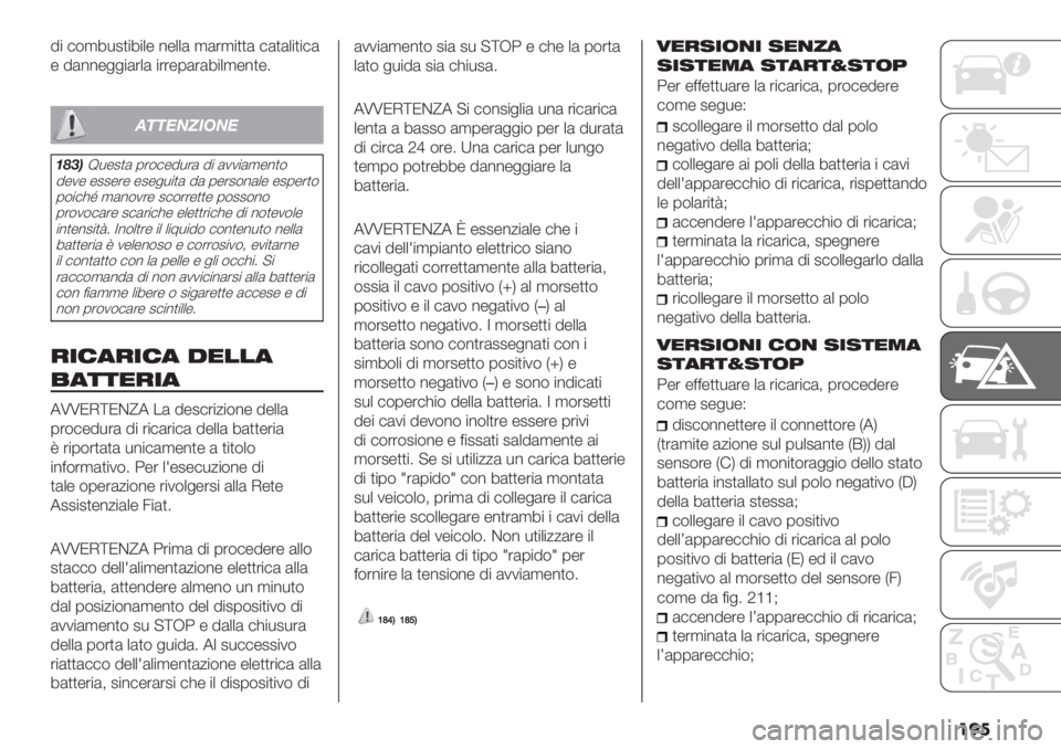 FIAT DUCATO 2019  Libretto Uso Manutenzione (in Italian) ���

9" #$,7*2)"7"+- %-++( ,(’,"))( #()(+")"#(
- 9(%%-&&"(’+( "’’-0(’(7"+,-%)-5
!%%#&’*+&#
(2-)P*-2)( 0’$#-9*’( 9" (11"(,-%)$
9-1- -22-’