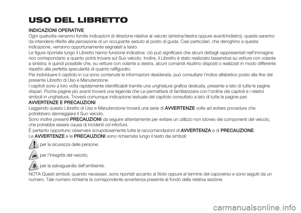 FIAT DUCATO 2019  Libretto Uso Manutenzione (in Italian) )’( !$# #-.&$**(
00.?0’,/01.01H!I,-0K!
W&%" 8*(+1$+)( 1-’’(%%$ =$’%")- "%9"#(/"$%" 9" 9"’-/"$%- ’-+()"1-(+ 1-"#$+$ T2"%"2)’(X9-2)’