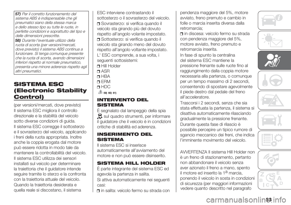 FIAT DUCATO 2019  Libretto Uso Manutenzione (in Italian) ��
/1);-’ "+ #$’’-))$ =*%/"$%(,-%)$ 9-+
2"2)-,( 6E@ O "%9"20-%2(7"+- #?- &+"
0%-*,()"#" 2"(%$ 9-++( 2)-22( ,(’#(
- 9-++$ 2)-22$ )"0$ 2* )*))- +- 