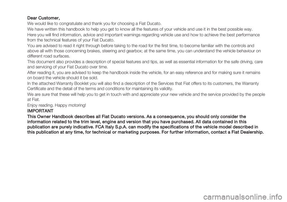 FIAT DUCATO 2019 Owner handbook (in English) !!"#$%&’()*"$+
!" #$%&’ &()" *$ +$,-./*%&/*" /,’ *0/,) 1$% 2$. +0$$3(,- / 4(/* 5%+/*$6
!" 0/7" #.(**", *0(3 0/,’8$$) *$ 0"&9 1$% -"* *$ ),$# /&& *0" FIAT DUCATO 2019 Owner handbook (in English) !!"#$%&’()*"$+
!" #$%&’ &()" *$ +$,-./*%&/*" /,’ *0/,) 1$% 2$. +0$$3(,- / 4(/* 5%+/*$6
!" 0/7" #.(**", *0(3 0/,’8$$) *$ 0"&9 1$% -"* *$ ),$# /&& *0"