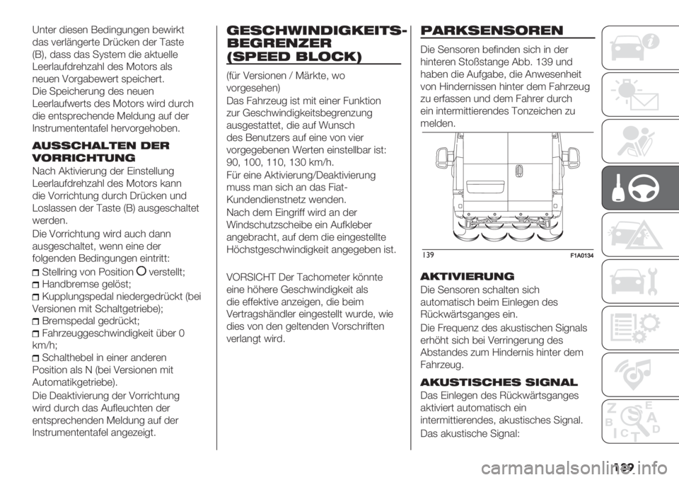 FIAT DUCATO 2019  Betriebsanleitung (in German) ���
X&/(# $"(,(& H($"&61&6(& 7(D"#’/
$%, =(#:F&6(#/( 0#<2’(& $(# A%,/(
YHZ+ $%,, $%, -V,/(> $"( %’/1(::(
E((#:%1;$#(*5%*: $(, K3/3#, %:,
&(1(& 43#6%7(D(#/ ,B("2*(#/8
0"