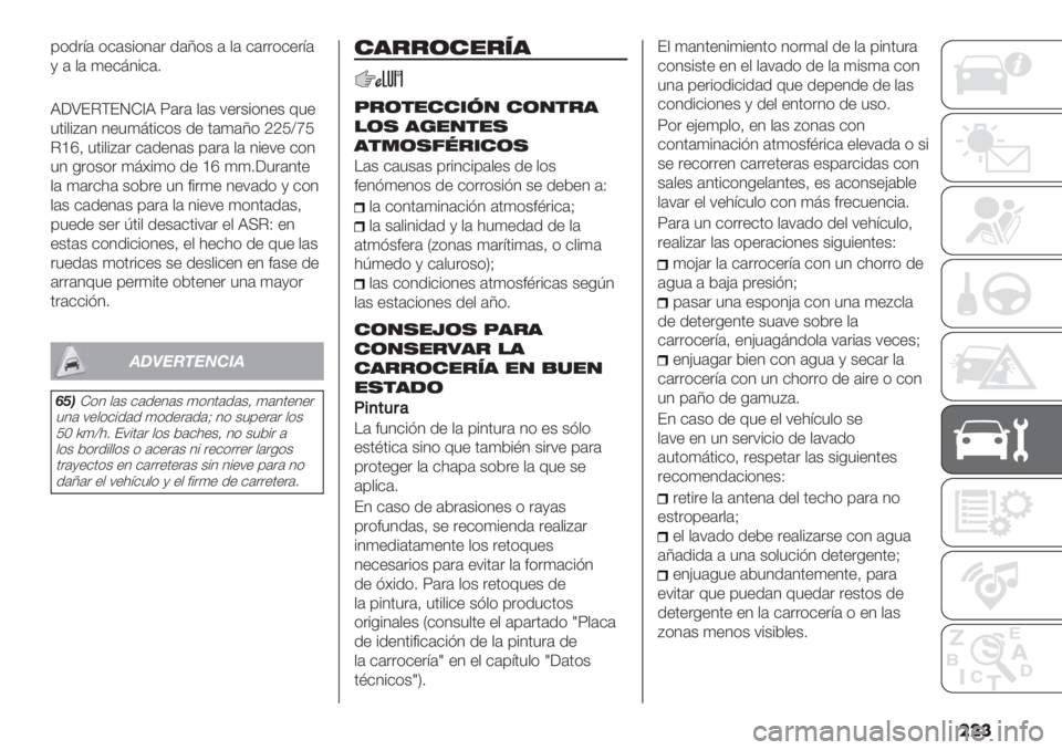 FIAT DUCATO 2019  Manual de Empleo y Cuidado (in Spanish) ���
0*/.=( *&(+%*4(. /(Q*+ ( $( &(..*&".=(
, ( $( )"&;4%&(7
R6SFCGFMI[R T(.( $(+ :".+%*4"+ 93"
3’%$%D(4 4"3);’%&*+ /" ’()(Q* aaNY‘N
C_e@ 3’%$%D(. &(/"4(+ 0