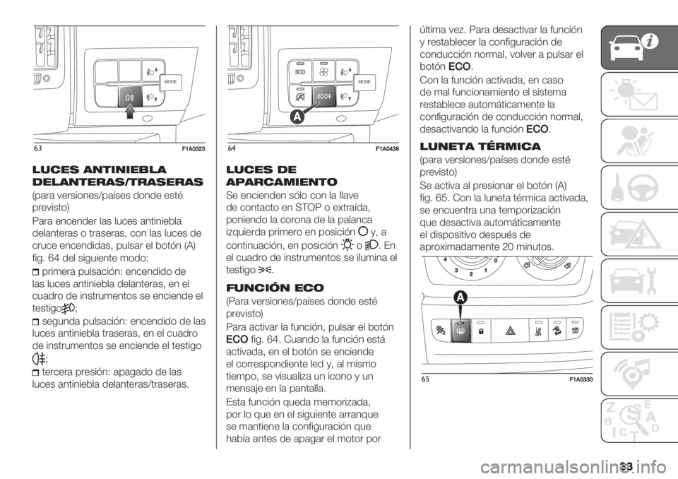 FIAT DUCATO 2019  Manual de Empleo y Cuidado (in Spanish) ��
MODE
&#;V.X]\]
!%#", ’/$*/*")!’
-"!’/$"&’,M$&’,"&’,
V0(.( :".+%*4"+Y0(=+"+ /*4/" "+’B
0.":%+’*W
T(.( "4&"4/". $(+ $3&"+