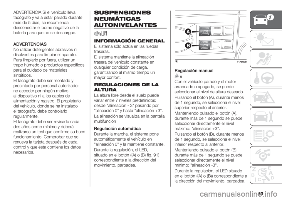 FIAT DUCATO 2019  Manual de Empleo y Cuidado (in Spanish) �	�
R6SFCGFMI[R >% "$ :"1=&3$* $$":(
’(&A-.(#* , :( ( "+’(. 0(.(/* /3.(4’"
);+ /" N /=(+@ +" ."&*)%"4/(
/"+&*4"&’(. "$ 2*.4" 4"-(’%:*