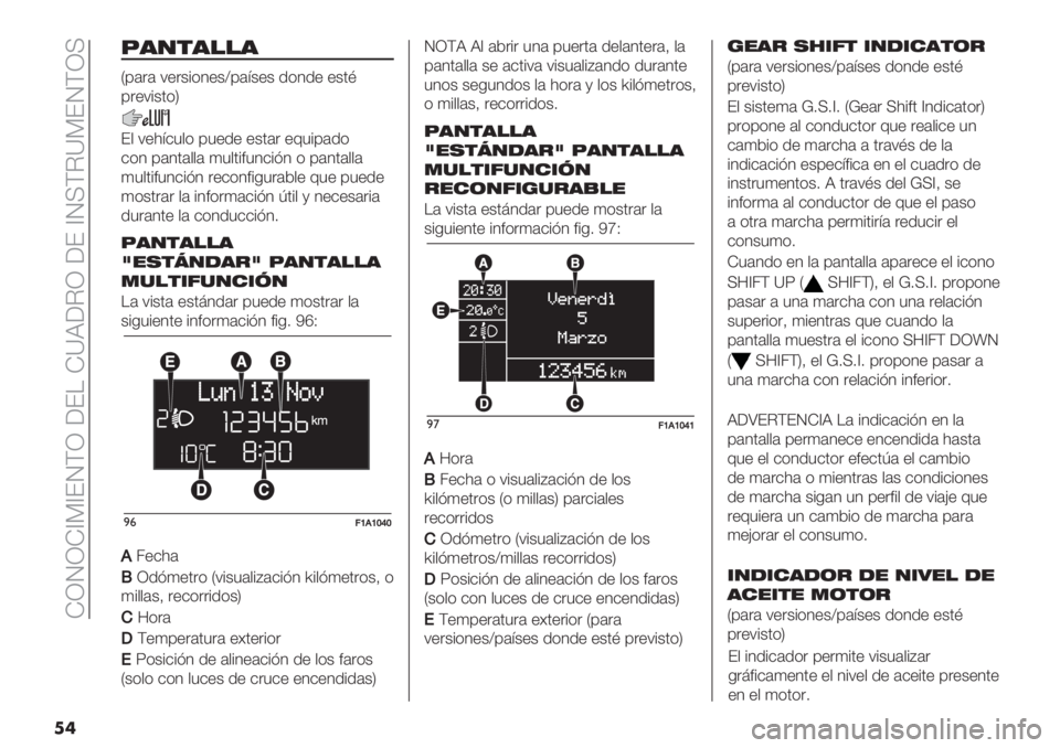 FIAT DUCATO 2019  Manual de Empleo y Cuidado (in Spanish)  IZMZI[?[FMGZ 6F! IXR6CZ 6F [M>GCX?FMGZ>
�
�	
J’/$’!!’
V0(.( :".+%*4"+Y0(=+"+ /*4/" "+’B
0.":%+’*W
F$ :"1=&3$* 03"/" "+’(. "93%0(/*
&*4 0(4’($