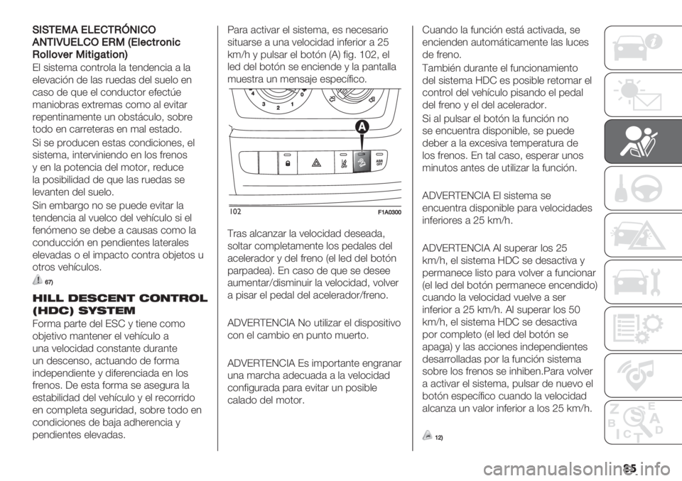 FIAT DUCATO 2019  Manual de Empleo y Cuidado (in Spanish) ��

H1H/!3.!E!)/J201)K
.0/1RM!E)K!J3d!*+7#8(,$7
J(**(:+83$#$b&#$(,W
F$ +%+’")( &*4’.*$( $( ’"4/"4&%( ( $(
"$":(&%A4 /" $(+ .3"/(+ /"$ +3"$* "4
&(+* /"