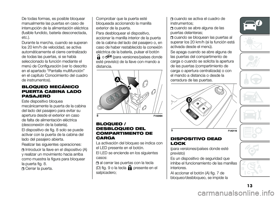 FIAT DUCATO 2020  Manual de Empleo y Cuidado (in Spanish) ���� ����	� ����
�	��! �� ������� �������	�
�
�	���	��
���� ��	� ������	� �� ��	�� ��
�����������"� �� ��	 �	���
����	���"� ��