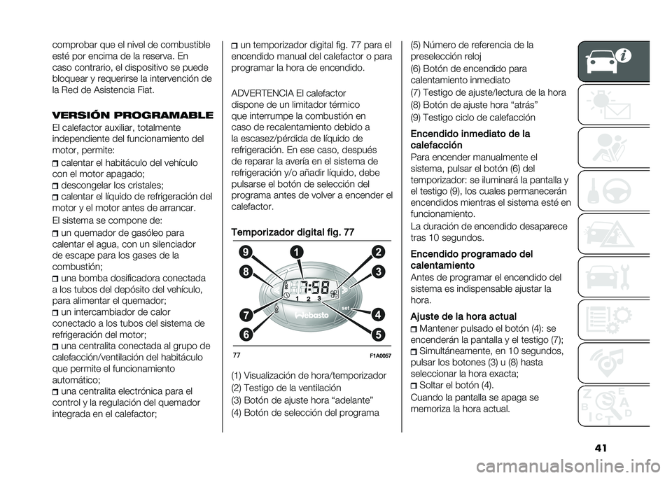 FIAT DUCATO 2020  Manual de Empleo y Cuidado (in Spanish) �	����
�����	� ��� �� ����� �� ���
��������
����# ��� �����
�	 �� ��	 �������	� ��
��	�� ������	����! �� ����������� �� �
