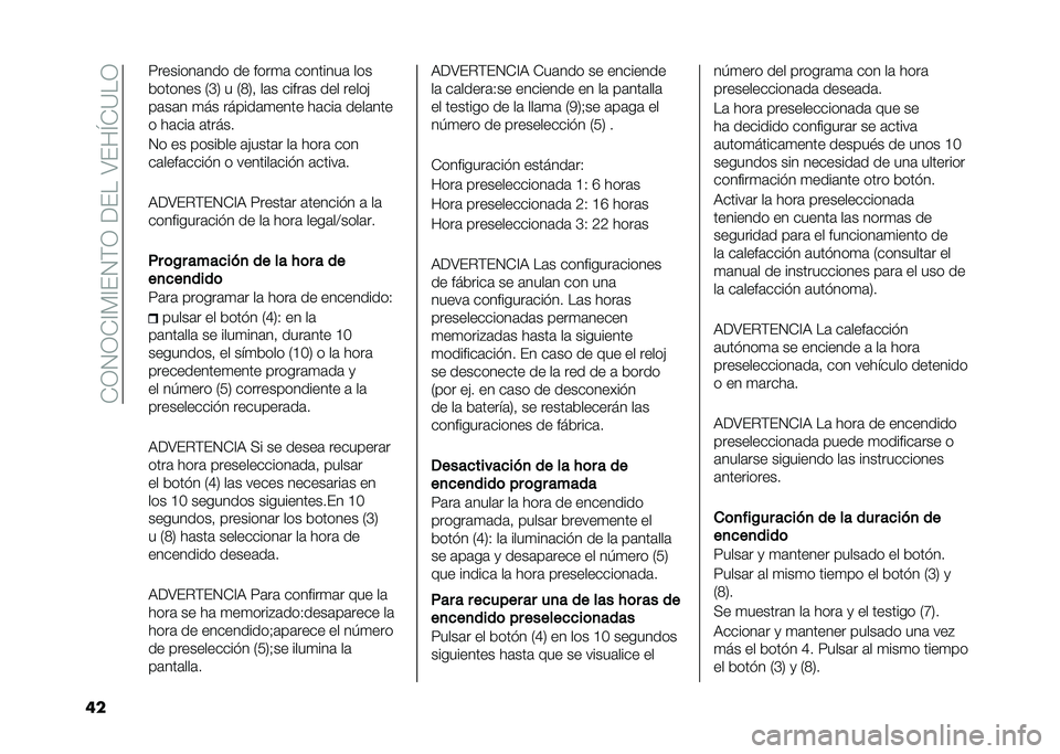 FIAT DUCATO 2020  Manual de Empleo y Cuidado (in Spanish) ��*�;�.�;�*�<� �<��.�(�;������4���M�*�9��;
�	� �5�������	��� �� ����
�	 ��������	 ���
������� �7�G�8 � �7�=�8�! ��	� �����	� ��� �����)
��	��
