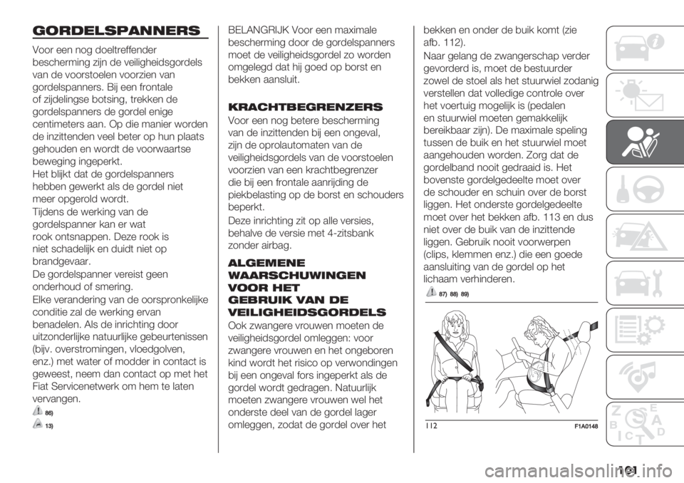 FIAT DUCATO 2019  Instructieboek (in Dutch) ���
(2-#*)15!""*-1
A11) %%* *15 -1%&()%$$%*-%)
,%9’4%):"*5 6"#* -% 0%"&"54%"-951)-%&9
0.* -% 011)9(1%&%* 011)6"%* 0.*
51)-%&98.**%)97 V"# %%* $)1*(.&%
1$ 6"