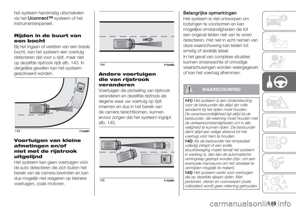 FIAT DUCATO 2019  Instructieboek (in Dutch) ��	�

4%( 9N9(%%: 4.*-:.("5 +"(9’4./%&%*
0". 4%(
O79(("7$dg9N9(%%: 1$ 4%(
"*9()+:%*(%*8.*%%&7
-<NO9= <= O9 ILL:B GA=
99= IJEFB
V"# 4%( "*5..* 1$ 0%)&.(%* 0.* %%* ,)%-%
,