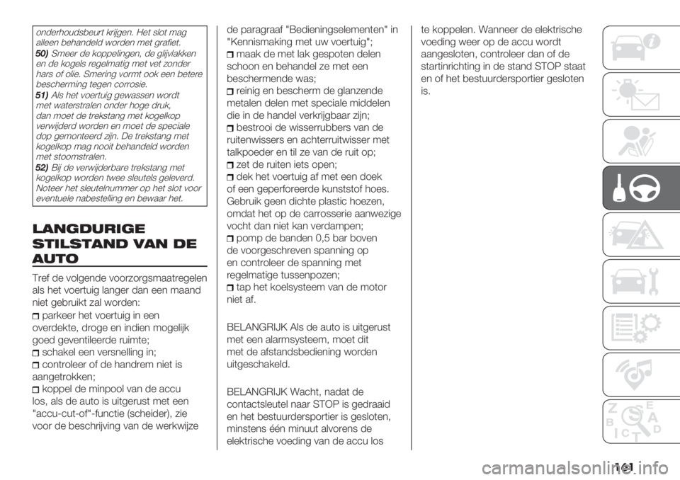 FIAT DUCATO 2019  Instructieboek (in Dutch) ���
1*-%)41+-9,%+)( /)"#5%*7 =%( 9&1( :.5
.&&%%* ,%4.*-%&- <1)-%* :%( 5).$"%(7
5:,S:%%) -% /188%&"*5%*; -% 5&"#0&.//%*
%* -% /15%&9 )%5%&:.("5 :%( 0%( 61*-%)
4.)9 1$ 1&"%7 S