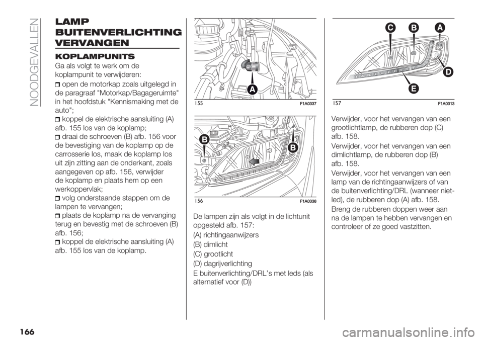 FIAT DUCATO 2019  Instructieboek (in Dutch)  EXX3@DAL[[DE
���
)!35
,.’&*"0*-)’$%&’"(
0*-0!"(*"
/25)!35."’&1
@. .&9 01&5( (% <%)/ 1: -%
/18&.:8+*"( (% 0%)<"#-%)%*P
18%* -% :1(1)/.8 61.&9 +"(5%&%5- "