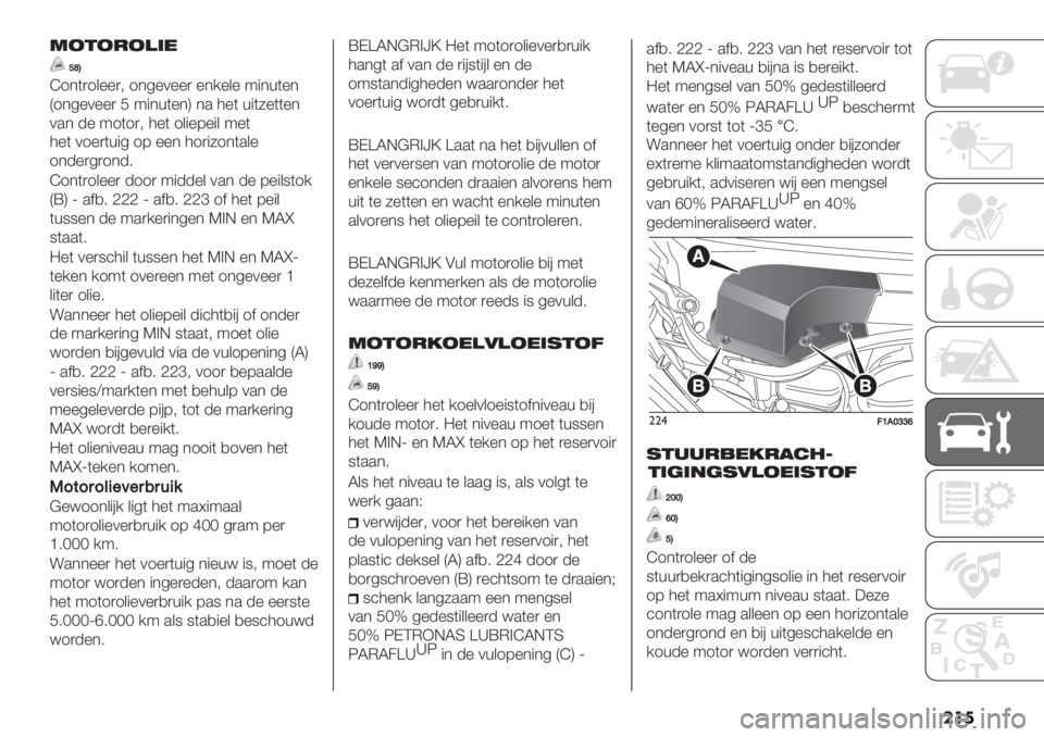 FIAT DUCATO 2019  Instructieboek (in Dutch) ���

32&2-2)’*
]XV
I1*()1&%%); 1*5%0%%) %*/%&% :"*+(%*
Q1*5%0%%) F :"*+(%*R *. 4%( +"(6%((%*
0.* -% :1(1); 4%( 1&"%8%"& :%(
4%( 01%)(+"5 18 %%* 41)"61*(.&%
1*-%)5)1*-7
