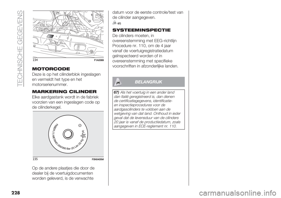 FIAT DUCATO 2019  Instructieboek (in Dutch)  CDI=E>SI=D @D@DADES
���
"#$?U,W\^Z
32&2-$2#*
3%6% "9 18 4%( ’"&"*-%),&1/ "*5%9&.5%*
%* 0%):%&-( 4%( (N8% %* 4%(
:1(1)9%)"%*+::%)7
3!-/*-’"( $’)’"#*-
D&/% ..
