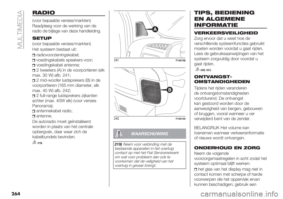 FIAT DUCATO 2019  Instructieboek (in Dutch)  K_[C>KD3>L
���	
-!#’2
Q011) ,%8..&-% 0%)9"%9W:.)/(%*R
M..-8&%%5 011) -% <%)/"*5 0.* -%
).-"1 -% ,"#&.5% 0.* -%6% 4.*-&%"-"*57
1*&.5
Q011) ,%8..&-% 0%)9"%9W:.)/(%*R
=%(