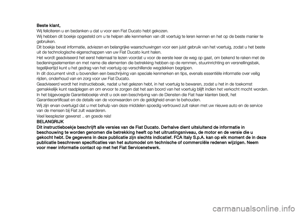 FIAT DUCATO 2020  Instructieboek (in Dutch) ����� � ���	��

��� �������	��
�� � �� �
������� � ���	 � ����
 ��� ����	 �����	� ���
�	 ��������
��� ���
�
�� ���	 �
����� ��