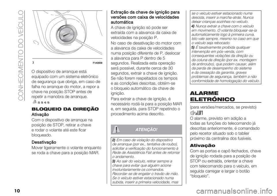 FIAT DUCATO 2019  Manual de Uso e Manutenção (in Portuguese)  NUIeONb>OI^U 5U WOtN[]U
��
#=].___b
U ,*’-)’*.*:) ,( "##"&82( (’.7
(82*-",) /)3 23 ’*’.(3" (0(.#K&*/)
,( ’(+2#"&@" 82( )$#*+"? (3 /"’) ,(
9"01"