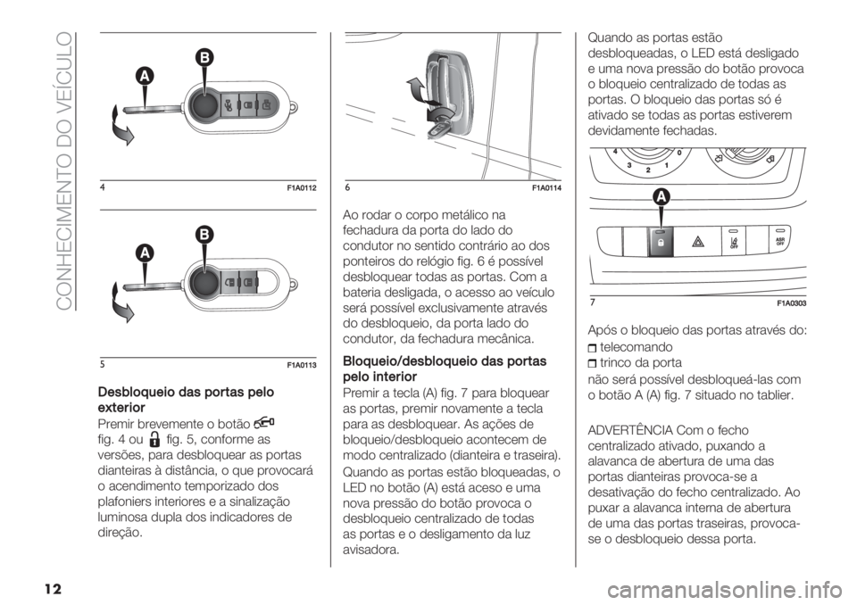 FIAT DUCATO 2019  Manual de Uso e Manutenção (in Portuguese)  NUIeONb>OI^U 5U WOtN[]U
��
$=]._]]c
%=]._]]d
>+"G*(@5+$(’&"?(:#&"?+*(
+f#+:$(:
!#(3*# $#(:(3(&.( ) $).C)
9*+6 j )29*+6 R? /)&9)#3( "’
:(#’A(’? -"#" ,(’$0)82("#