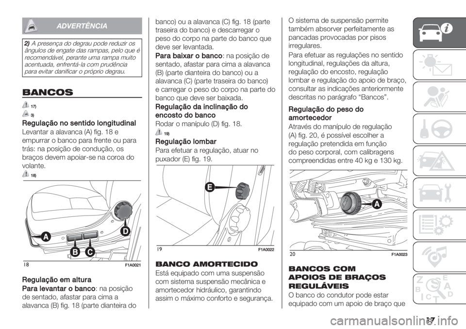 FIAT DUCATO 2019  Manual de Uso e Manutenção (in Portuguese) ��
!"#$%&’()*!
1,J -#(’(&@" ,) ,(+#"2 -),( #(,2<*# )’
x&+20)’ ,( (&+".( ,"’ #"3-"’? -(0) 82( %
#(/)3(&,7:(0? -(#"&.( 23" #"3-" 32*.)
"/(&.