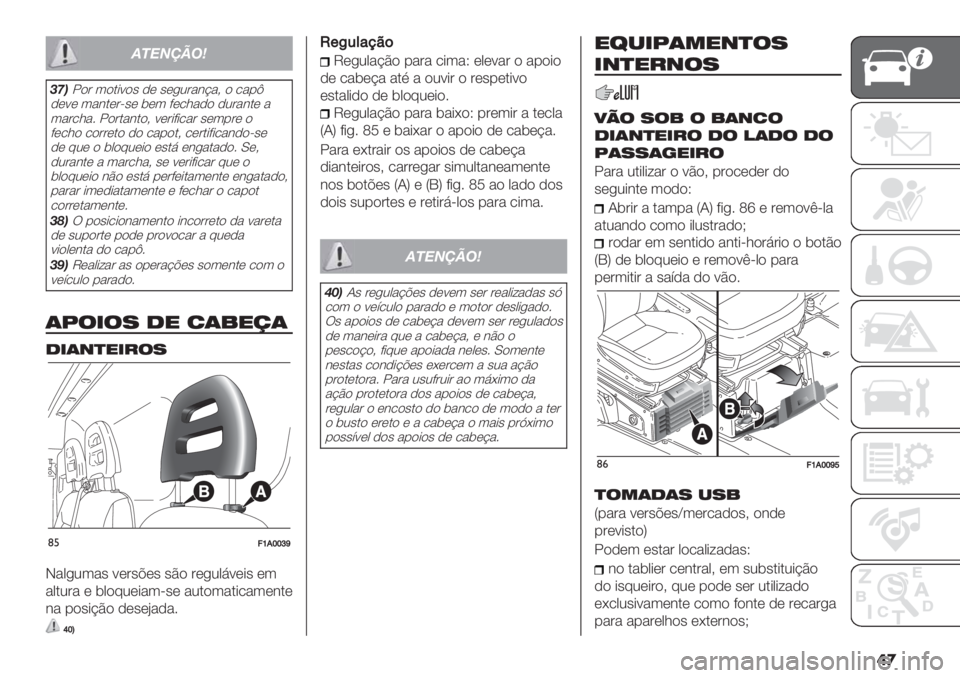 FIAT DUCATO 2019  Manual de Uso e Manutenção (in Portuguese) �	�
!&$(-./0
26,!)# 3).*:)’ ,( ’(+2#"&@"? ) /"-‘
,(:( 3"&.(#=’( $(3 9(/1",) ,2#"&.( "
3"#/1"6 !)#."&.)? :(#*9*/"# ’(3-#( )
9(/1) /)##(.) ,) /"