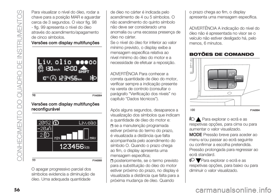 FIAT DUCATO 2019  Manual de Uso e Manutenção (in Portuguese)  NUIeONb>OI^U 5U c[J5VU 5O bIM^V[>OI^UM
�
�
!"#" :*’2"0*<"# ) &;:(0 ,) K0()? #),"# "
/1":( -"#" " -)’*@C) >JV ( "+2"#,"#
/(#/" ,( m ’(+2&
