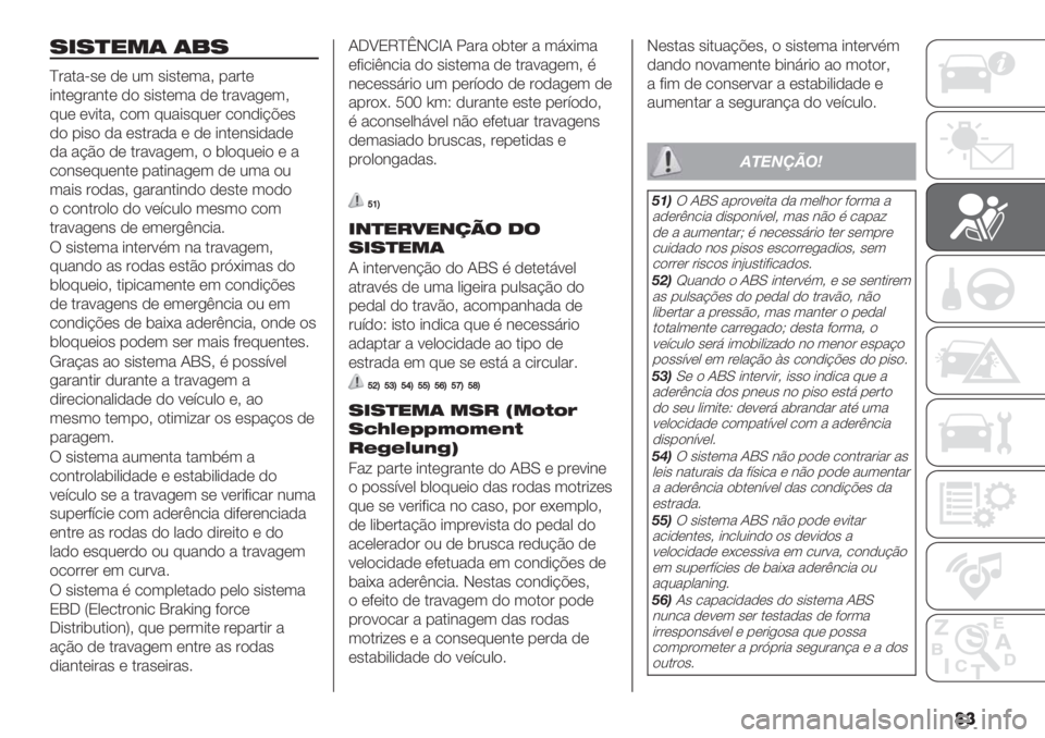 FIAT DUCATO 2019  Manual de Uso e Manutenção (in Portuguese) ��
7&7)"*( (%7
^#"."=’( ,( 23 ’*’.(3"? -"#.(
*&.(+#"&.( ,) ’*’.(3" ,( .#":"+(3?
82( (:*."? /)3 82"*’82(# /)&,*@A(’
,) -*’) ," (’.#&#