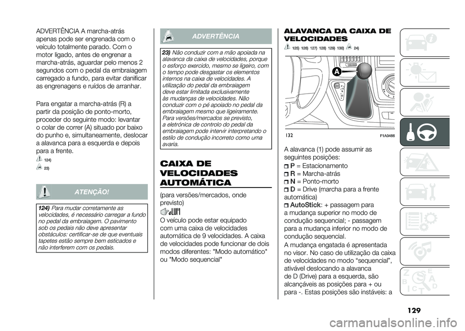 FIAT DUCATO 2021  Manual de Uso e Manutenção (in Portuguese) ����+��8�0�7�?�B�*�/�C�+ �+ ������������
���	��� ��
�
�	 ��	� �	����	���
� ��
� �

��	�����
 ��
�����	���	 �����
�
� �/�
� �

��
��
� �����
�
�